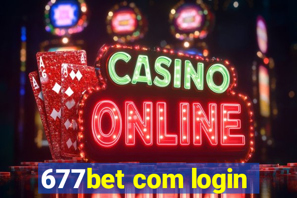 677bet com login