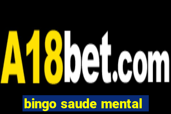 bingo saude mental