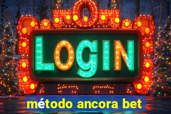 método ancora bet