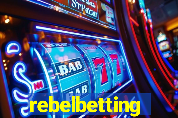 rebelbetting