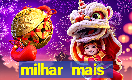 milhar mais atrasada na federal