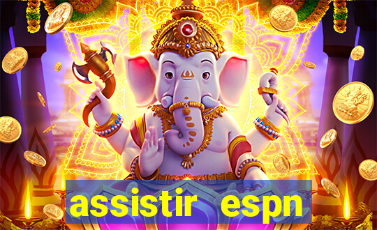 assistir espn brasil ao vivo