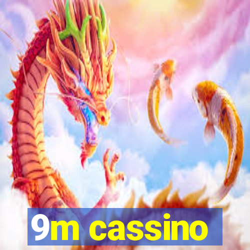 9m cassino