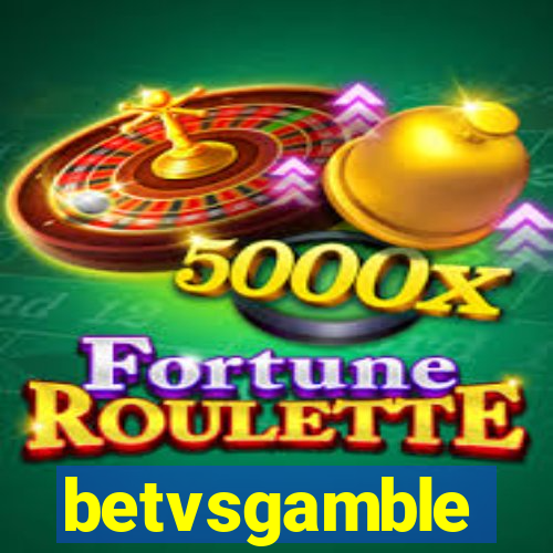 betvsgamble