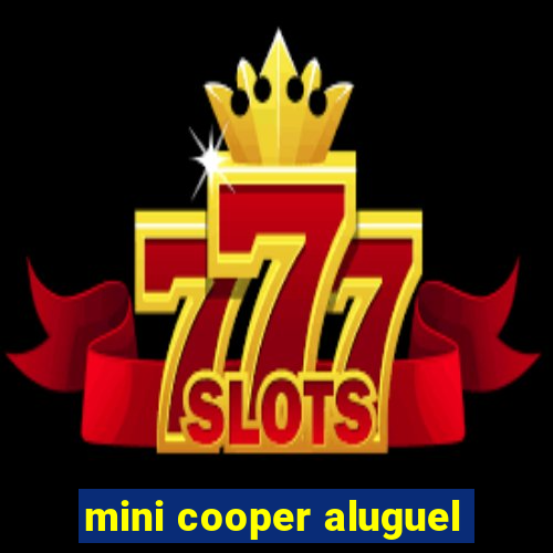 mini cooper aluguel