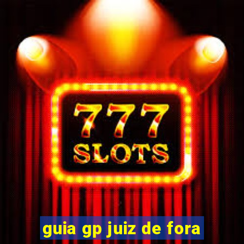 guia gp juiz de fora