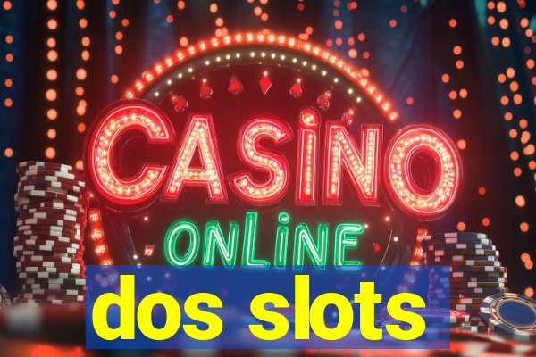 dos slots