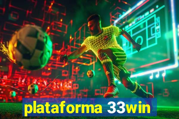 plataforma 33win
