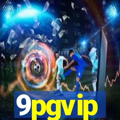 9pgvip