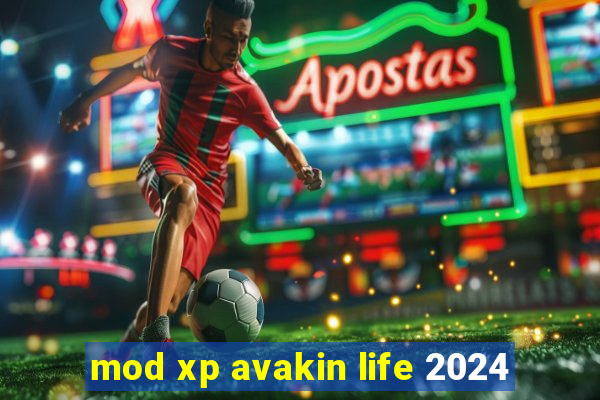 mod xp avakin life 2024