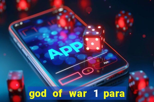 god of war 1 para pc sem emulador
