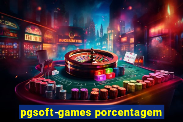 pgsoft-games porcentagem