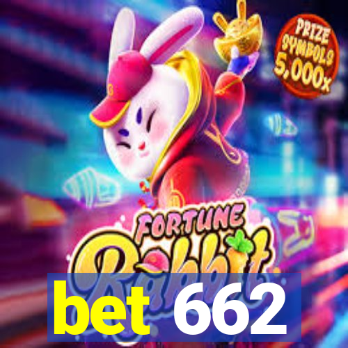 bet 662