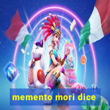 memento mori dice