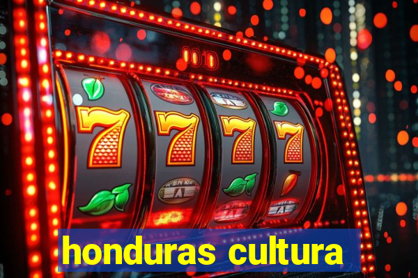 honduras cultura