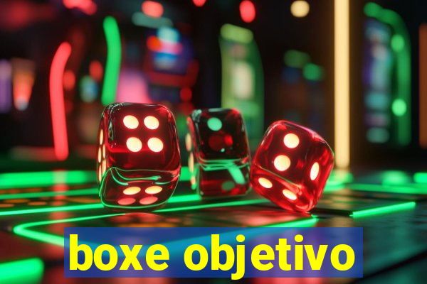 boxe objetivo