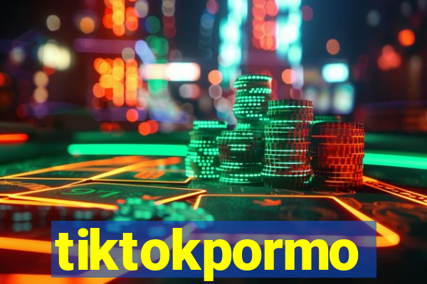 tiktokpormo