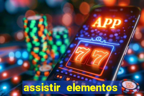 assistir elementos online dublado drive