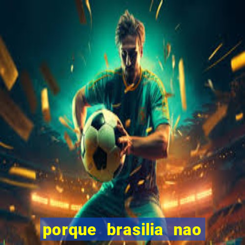 porque brasilia nao tem predios altos