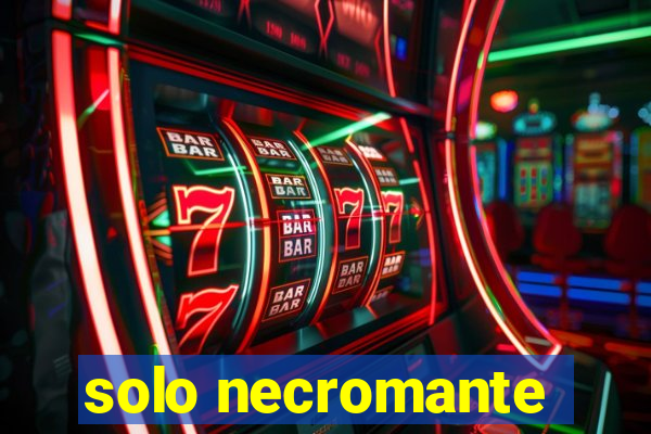 solo necromante