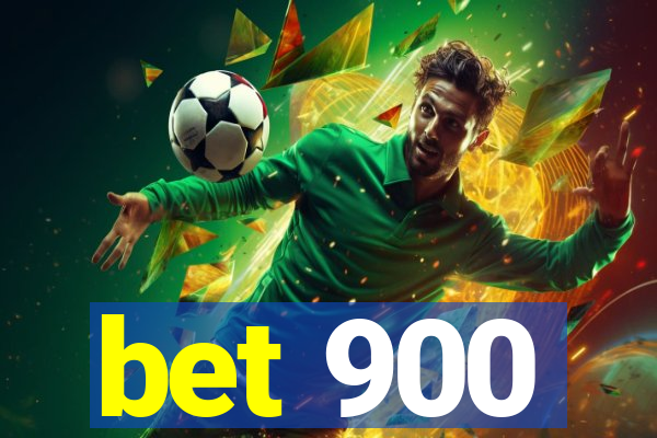 bet 900
