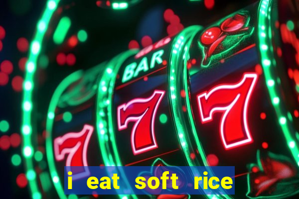 i eat soft rice in another world manga pt br