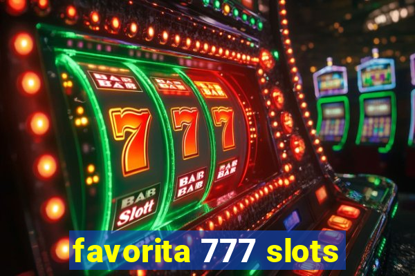 favorita 777 slots