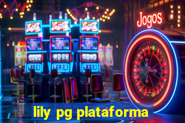 lily pg plataforma