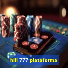 hill 777 plataforma