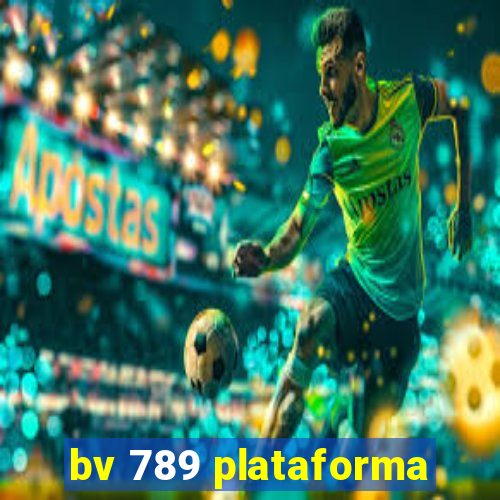 bv 789 plataforma