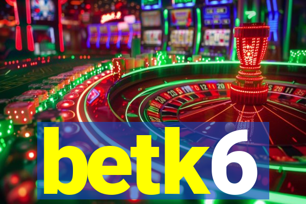betk6
