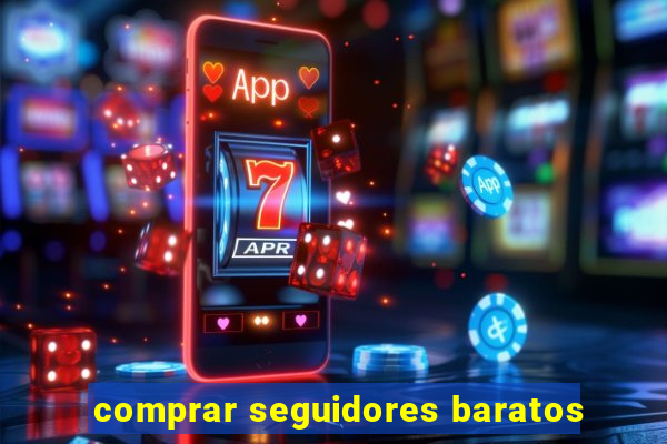 comprar seguidores baratos