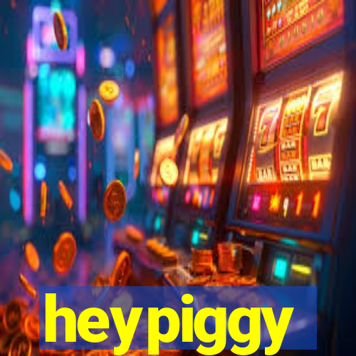 heypiggy