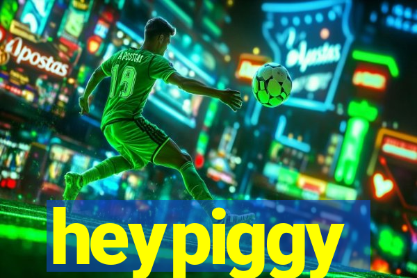 heypiggy