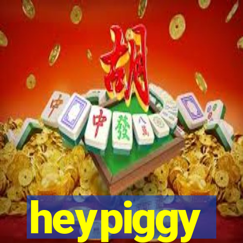 heypiggy