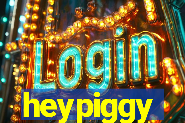heypiggy