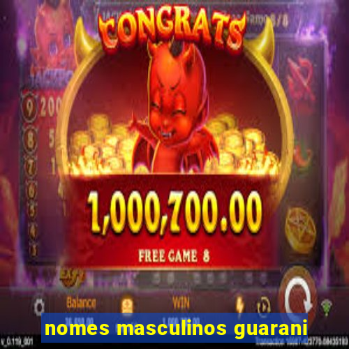 nomes masculinos guarani