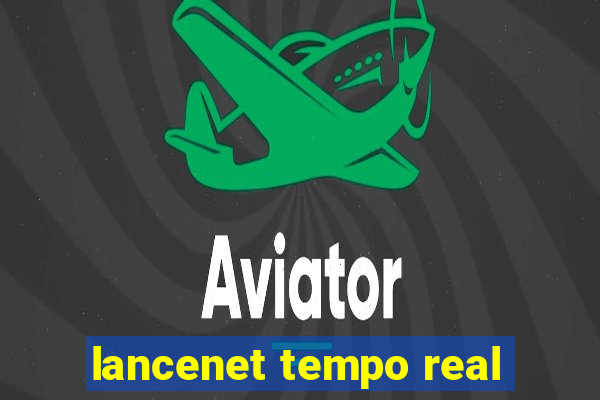 lancenet tempo real