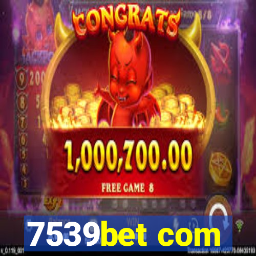 7539bet com