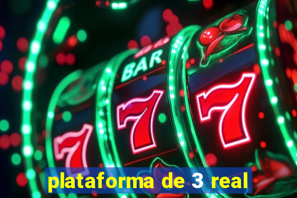 plataforma de 3 real