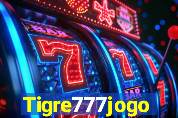 Tigre777jogo