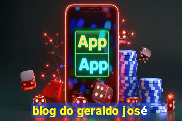 blog do geraldo josé