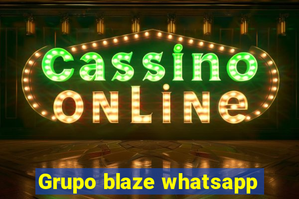 Grupo blaze whatsapp