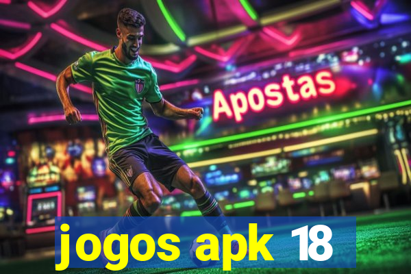 jogos apk 18