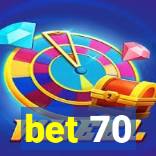 bet 70