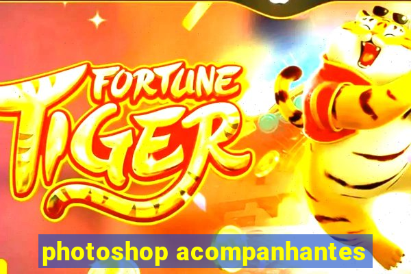 photoshop acompanhantes