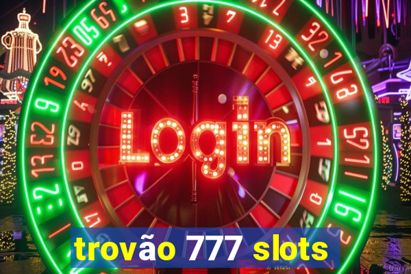 trovão 777 slots