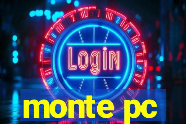 monte pc
