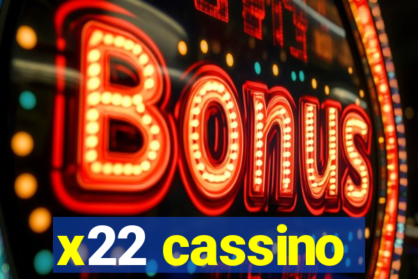 x22 cassino