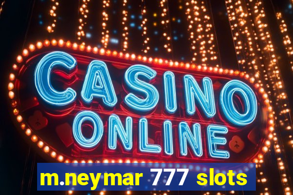 m.neymar 777 slots